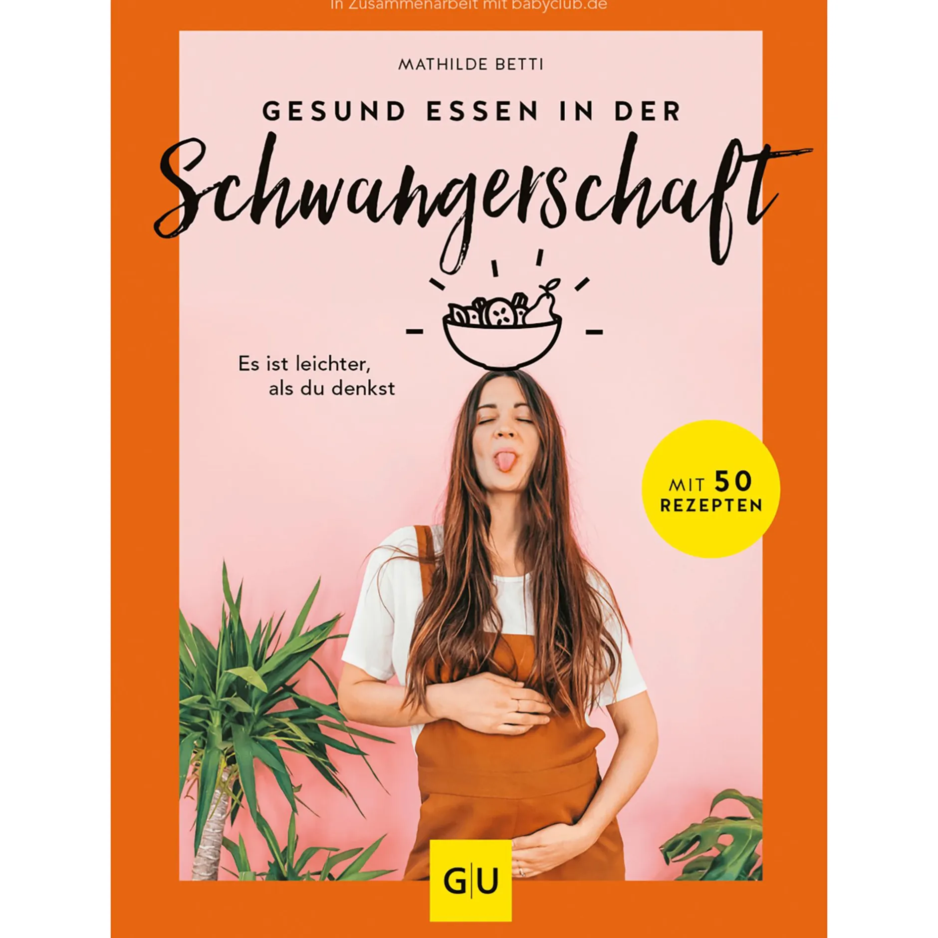 GU Gesund essen in der Schwangerschaft* Schwangerschaft & Vorbereitung