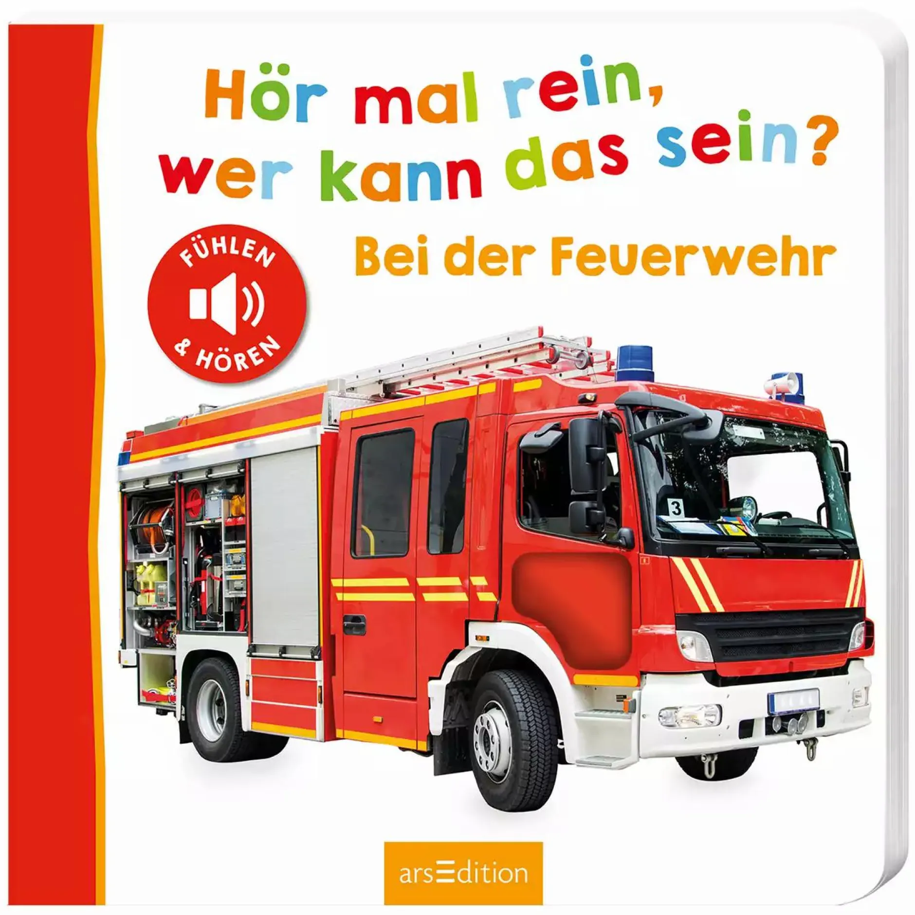 arsEdition Hör mal rein, wer kann das sein? Bei der Feuerwehr*Kinder Kinderbücher