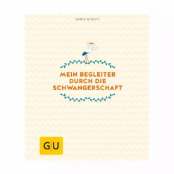 GU Mein Begleiter durch die Schwangerschaft* Schwangerschaft & Vorbereitung