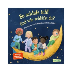 CARLSEN So schlafe ich! Und wie schläfst du?*Kinder Kinderbücher