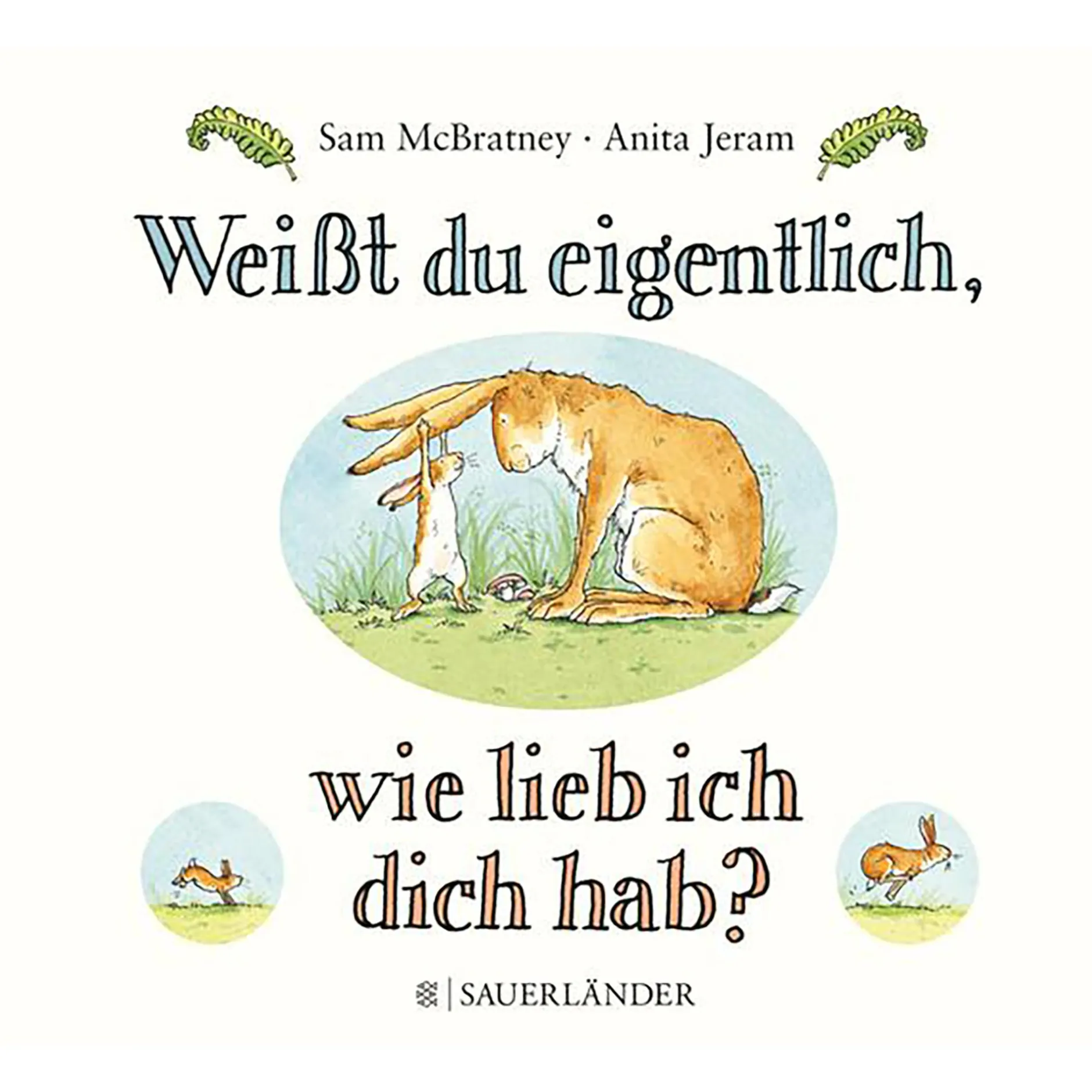Sauerl. Verlag t du eigentlich wie lieb ich dich hab?*Kinder Kinderbücher